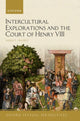 Book cover of: Intercultural Explorations and the Court of Henry VIII. By: Nadia T. van Pelt