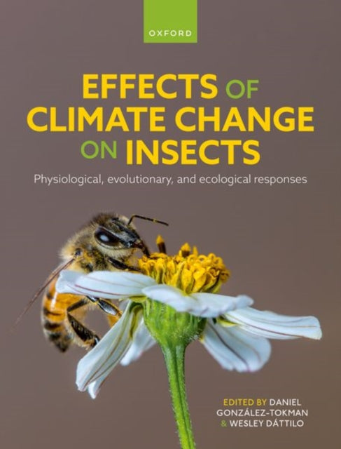 Book cover of: Effects of Climate Change on Insects. By: Daniel González-Tokman