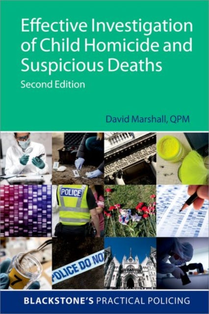 Book cover of: Effective Investigation of Child Homicide and Suspicious Deaths 2e. By: David Marshall