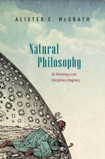 Book cover of: Natural Philosophy. By: Alister E. McGrath