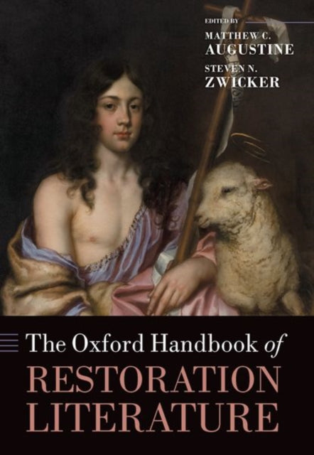 Book cover of: Oxford Handbook of Restoration Literature. By: Matthew C. Augustine