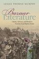 Book cover of: Bazaar Literature. By: Leslee Thorne-Murphy