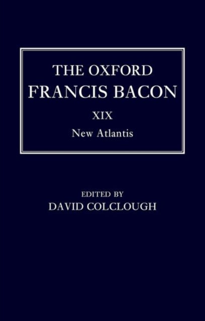 The Oxford Francis Bacon XIX
