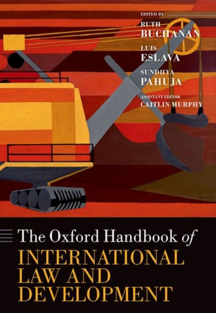 Book cover of: Oxford Handbook of International Law and Development. By: Ruth Buchanan