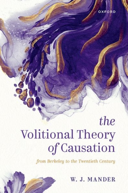 Book cover of: Volitional Theory of Causation. By: W. J. Mander