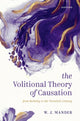 Book cover of: Volitional Theory of Causation. By: W. J. Mander