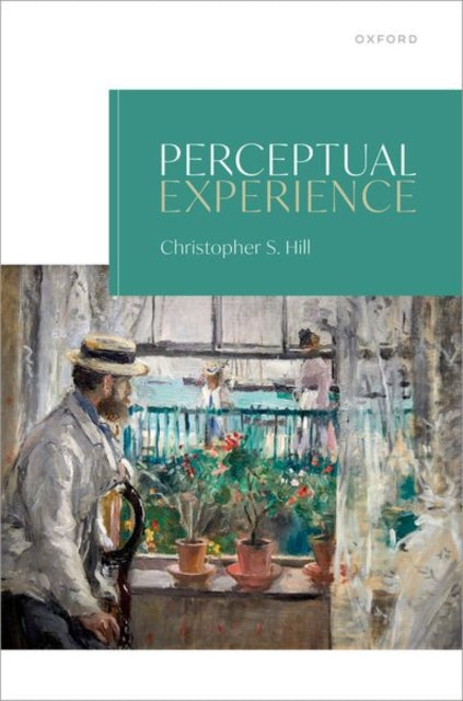 Book cover of: Perceptual Experience. By: Christopher Hill