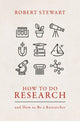 Book cover of: How to Do Research. By: Stewart, Robert