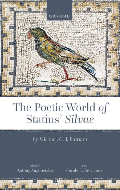Book cover of: Poetic World of Statius' Silvae. By: Michael Putnam