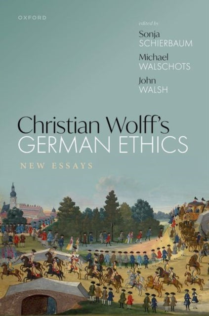 Book cover of: Christian Wolff's German Ethics. By: Sonja Schierbaum