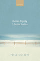 Book cover of: Human Dignity and Social Justice. By: Pablo Gilabert