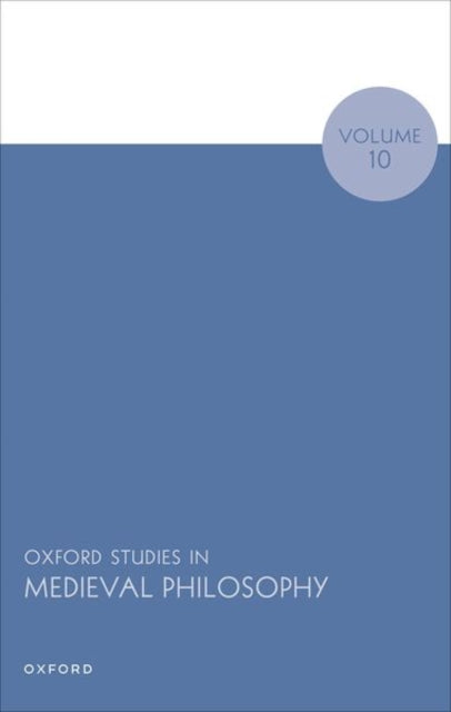 Book cover of: Oxford Studies in Medieval Philosophy Volume 10. By: Robert Pasnau