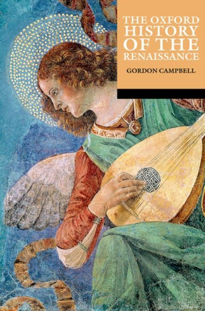 Book cover of: Oxford History of the Renaissance. By: Gordon Campbell