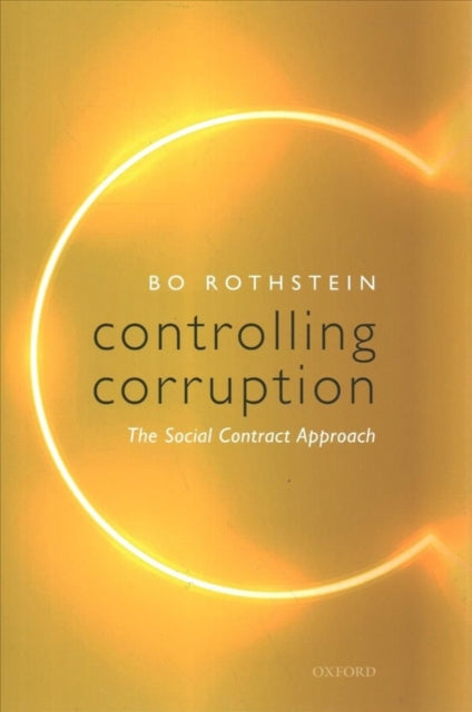 Book cover of: Controlling Corruption. By: Bo Rothstein