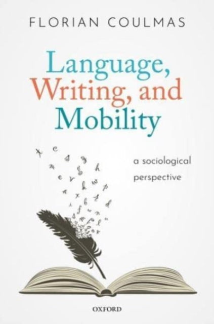 Book cover of: Language, Writing, and Mobility. By: Florian Coulmas