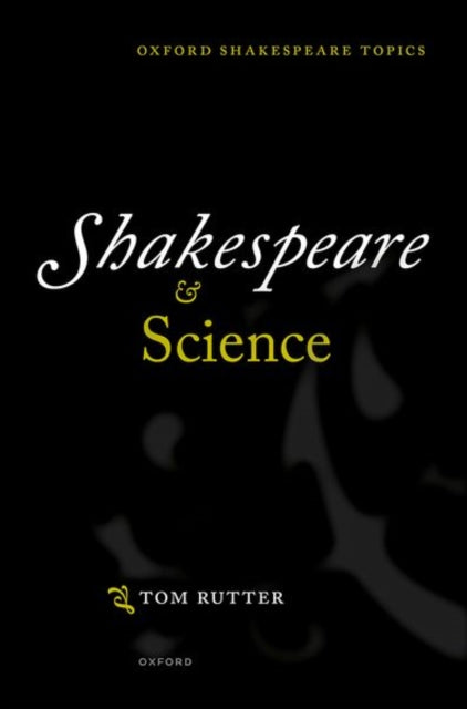 Book cover of: Shakespeare and Science. By: Tom Rutter