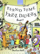 Book cover of: Piano Time Jazz Duets Book 1
