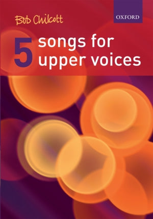 Five Songs for Upper Voices