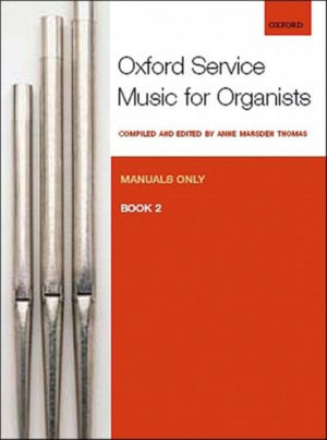 Oxford Service Music for Organ: Manuals only, Book 2
