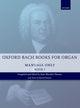 Book cover of: Oxford Bach Books for Organ: Manuals Only, Book 1