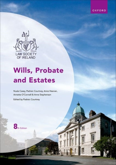 Book cover of: Wills, Probate and Estates. By: Padraic Courtney