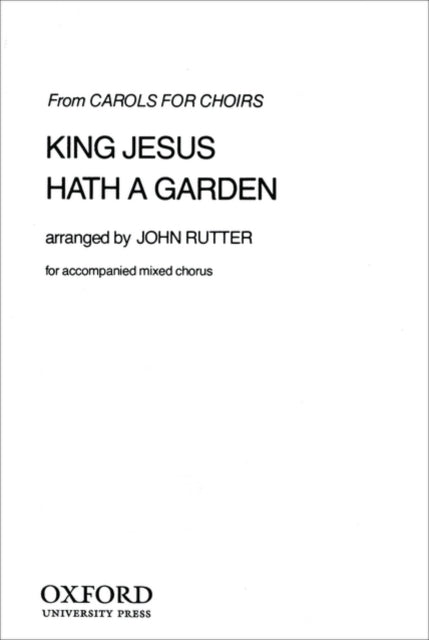Book cover of: King Jesus hath a garden. By: John Rutter