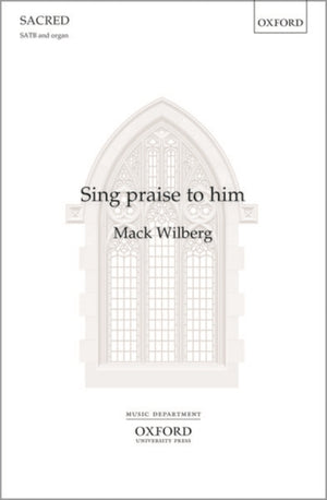 Sing praise to him