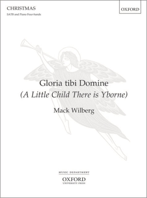 Book cover of: Gloria tibi domine (A Little Child There is Yborne)