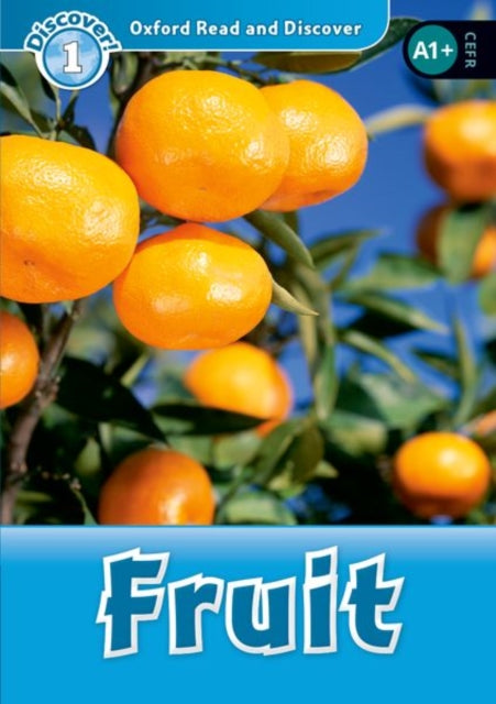 Book cover of: Oxford Read and Discover: Level 1: Fruit Audio Pack. By: Louise Spilsbury