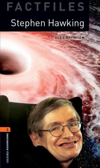 Oxford Bookworms Library: Level 2: Stephen Hawking