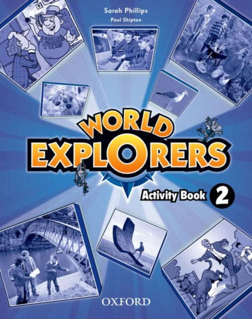Book cover of: World Explorers: Level 2: Activity Book. By: Sarah Phillips