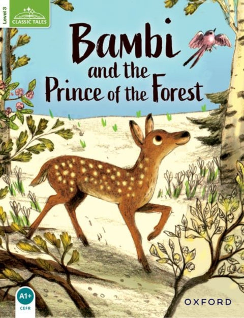 Classic Tales Second Edition: Level 3: Bambi and the Prince of the Forest