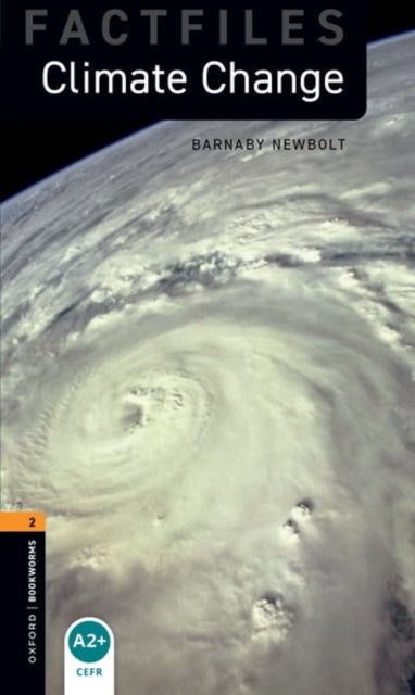 Book cover of: Oxford Bookworms Library Factfiles: Level 2: Climate Change