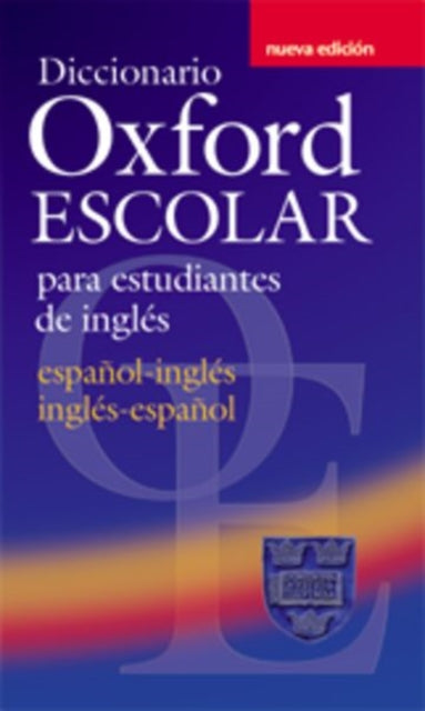 Book cover of: Diccionario Oxford Escolar para Estudiantes de Ingles (Espanol-Ingles / Ingles-Espanol)