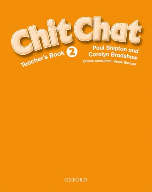 Book cover of: Chit Chat 2: Teacher's Book. By: Paul Shipton