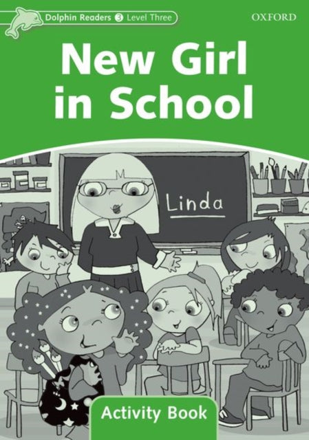 Book cover of: Dolphin Readers Level 3: Level 3: New Girl in School Activity Book