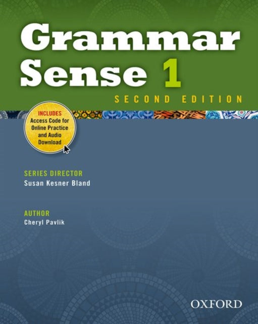 Book cover of: Grammar Sense: 1: Student Book with Online Practice Access Code Card. By: Cheryl Pavlik