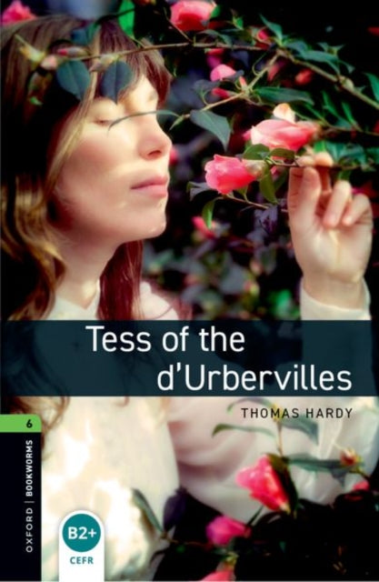 Book cover of: Oxford Bookworms Library: Level 6: Tess of the d'Urbervilles. By: Thomas Hardy