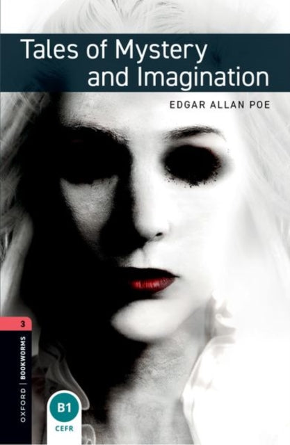 Book cover of: Oxford Bookworms Library: Level 3: Tales of Mystery and Imagination audio pack. By: Edgar Allan Poe