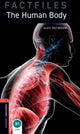 Book cover of: Oxford Bookworms Library Factfiles: Level 3: The Human Body audio pack. By: Alex Raynham