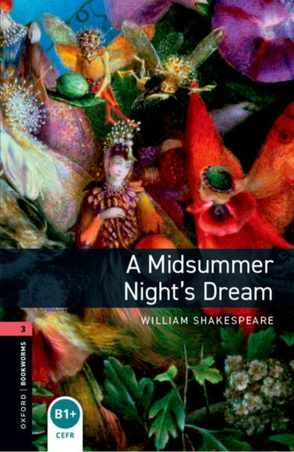Book cover of: Oxford Bookworms Library: Level 3:: A Midsummer Night's Dream audio pack. By: William Shakespeare