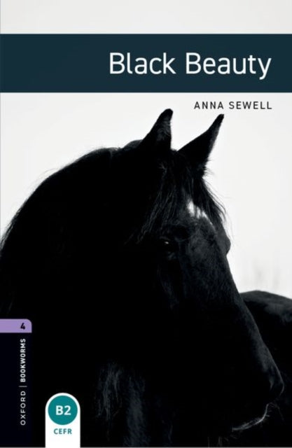 Book cover of: Oxford Bookworms Library: Level 4: Black Beauty audio pack. By: Anna Sewell