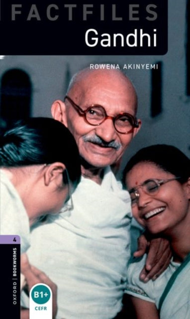 Book cover of: Oxford Bookworms Library Factfiles: Level 4: Gandhi Audio Pack. By: Rowena Akinyemi