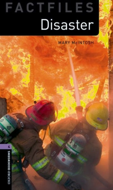 Book cover of: Oxford Bookworms Library Factfiles: Level 4:: Disaster! Audio Pack. By: Mary McIntosh