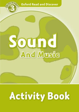 Oxford Read and Discover: Level 4: Sound and Music Activity Book