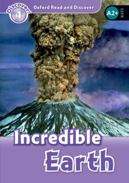 Book cover of: Oxford Read and Discover: Level 4: Incredible Earth