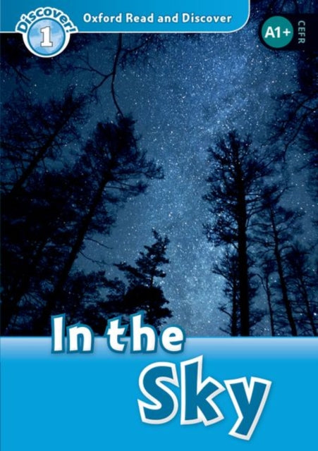 Book cover of: Oxford Read and Discover: Level 1: In the Sky. By: Hazel Geatches