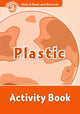 Book cover of: Oxford Read and Discover: Level 2: Plastic Activity Book. By: Louise Spilsbury
