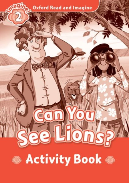 Book cover of: Oxford Read and Imagine: Level 2: Can You See Lions? Activity Book. By: Oxford Staff