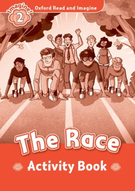 Book cover of: Oxford Read and Imagine: Level 2:: The Race activity book. By: Oxford